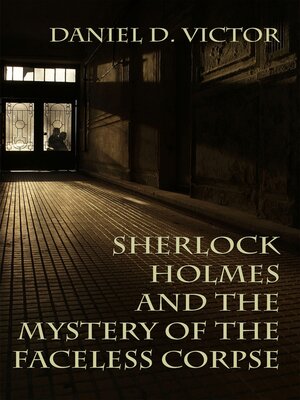 cover image of Sherlock Holmes and the Mystery of the Faceless Corpse